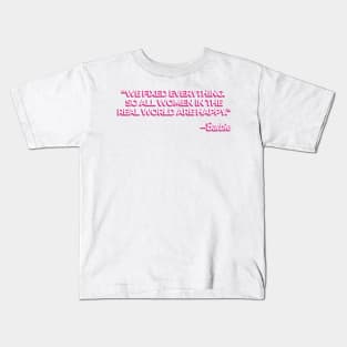 We fixed everything so all women in the real world are happy Kids T-Shirt